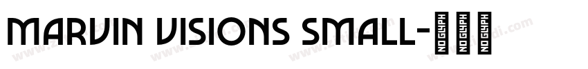 Marvin Visions Small字体转换
